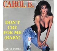 B Carol - Don'T Cry for Me (Baby) [Vinilo]