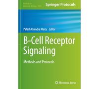 B-Cell Receptor Signaling: Methods and Protocols (Methods in Molecular Biology)