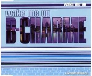B-Charme - Wake Me Up