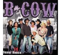 B-Cow - Squur Dance
