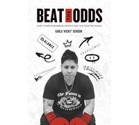 B.E.A.T. The Odds: How to Win in Business, Sports, and the Creative World