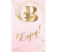 B Enjoy: A colorful 6x9 notebook with your letter - 150 vibrant pages for writing, notes, and ideas