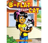 B-Flat the Cat: Book One