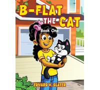 B-Flat the Cat: Book One