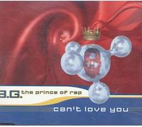 B.G. the Prince of Rap - Can't love you [Single-CD]