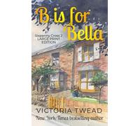 B is for Bella - Large Print: A Sixpenny Cross story: 2
