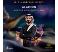 B. J. Harrison Reads Aladdin And The Wonderful Lamp (audiolibro)