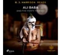 B. J. Harrison Reads Ali Baba And The Forty Thieves (audiolibro)