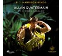B. J. Harrison Reads Allan Quatermain (audiolibro)