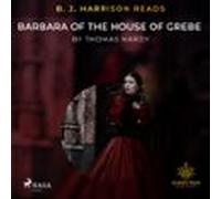B. J. Harrison Reads Barbara Of The House Of Grebe (audiolibro)