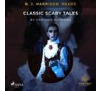 B. J. Harrison Reads Classic Scary Tales (audiolibro)