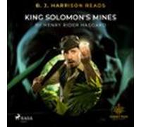 B. J. Harrison Reads King Solomons Mines (audiolibro)