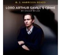 B. J. Harrison Reads Lord Arthur Saviles Crime (audiolibro)