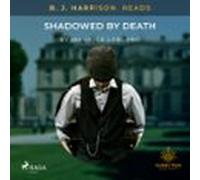 B. J. Harrison Reads Shadowed By Death (audiolibro)