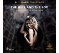 B. J. Harrison Reads The Bell And The Fog (audiolibro)