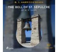 B. J. Harrison Reads The Bell Of St. Sépulcre (audiolibro)