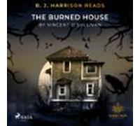 B. J. Harrison Reads The Burned House (audiolibro)