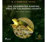B. J. Harrison Reads The Celebrated Jumping Frog Of Calaveras County (