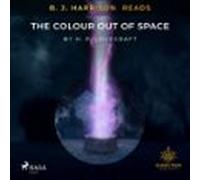 B. J. Harrison Reads The Colour Out Of Space (audiolibro)