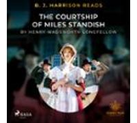 B. J. Harrison Reads The Courtship Of Miles Standish (audiolibro)