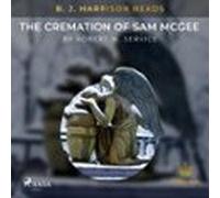 B. J. Harrison Reads The Cremation Of Sam Mcgee (audiolibro)