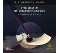 B. J. Harrison Reads The Death Of Halpin Frayser (audiolibro)