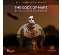 B. J. Harrison Reads The Gods Of Mars (audiolibro)