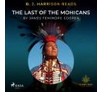B. J. Harrison Reads The Last Of The Mohicans (audiolibro)