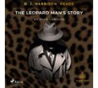 B. J. Harrison Reads The Leopard Mans Story (audiolibro)
