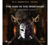 B. J. Harrison Reads The Man In The Iron Mask (audiolibro)