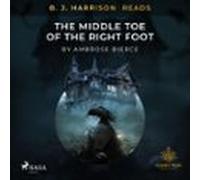 B. J. Harrison Reads The Middle Toe Of The Right Foot (audiolibro)
