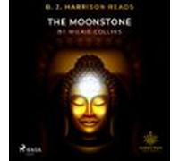 B. J. Harrison Reads The Moonstone (audiolibro)