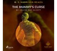 B. J. Harrison Reads The Mummys Curse (audiolibro)
