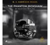 B. J. Harrison Reads The Phantom Rickshaw (audiolibro)