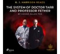 B. J. Harrison Reads The System Of Doctor Tarr And Professor Fether (a