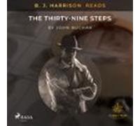 B. J. Harrison Reads The Thirty-nine Steps (audiolibro)