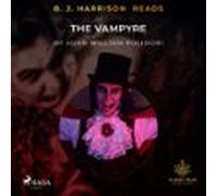 B. J. Harrison Reads The Vampyre (audiolibro)