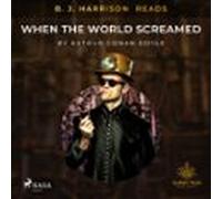 B. J. Harrison Reads When The World Screamed (audiolibro)