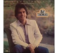 B.J. Thomas - You gave me love (when nobody gave me a prayer) / Vinyl record [Vinyl-LP]
