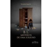 B. L. Mistérios De Uma Solidão (ebook)