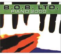 B.O.B.Ltd - Piano 2000 [Import]