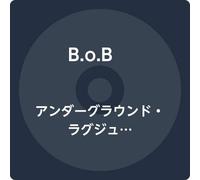 B.O.B - Underground Luxury