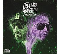 B Real X Scott Storch - Tell You Something [Vinilo]