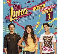 B.S.O. - Soy Luna: La Vida Es Un Sueño 1