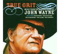 B.S.O. - True Grit - Music from the classic films of John Wayne