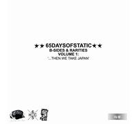 B-SIDES&RARITIES VOLUME1:â€™...THEN WE TAKE JAPANâ€™(DVDä»˜)