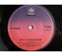 B.T. Express - BT EXPRESS Do It (Til You're Satisfied) UK 7" 45