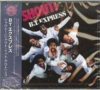 B.T. Express - Shout! (Shout It Out) +2