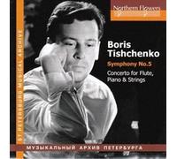 B. Tishchenko - Symphony No. 5, Flute, Piano and Strings Concerto