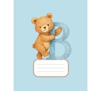 B - Wide Ruled Half Lined, Half Blank Exercise Book for Kids (Alphabet Collection)